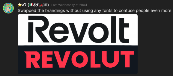 Message by Taroovala: "Swapped the brandings without using any fonts to confuse people even more" with image of "Revolt" text in Revolut brand style and "Revolut" text in Revolt brand style.